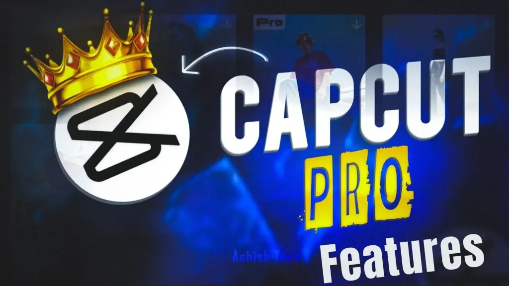 Capcut Pro APK Download Features