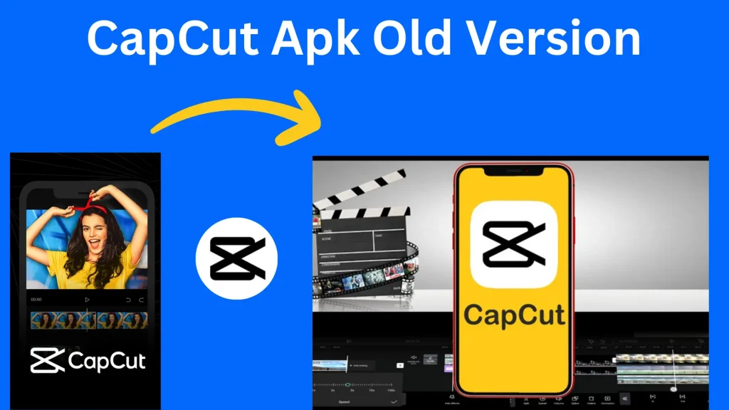 CapCut Mod APK Old Version
