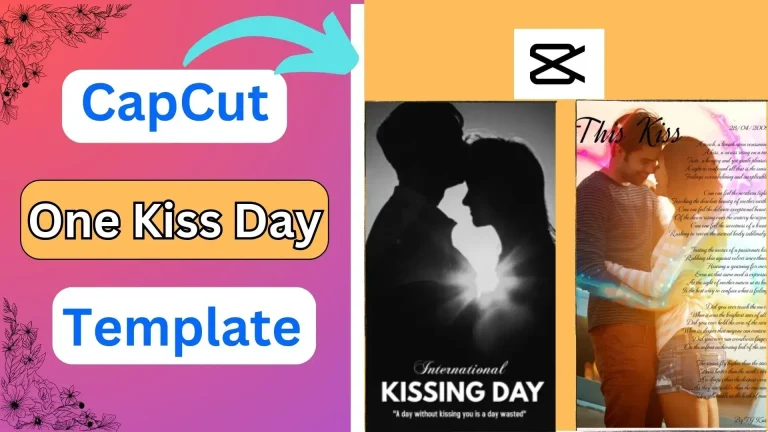 Free One Kiss CapCut Template Links 2024