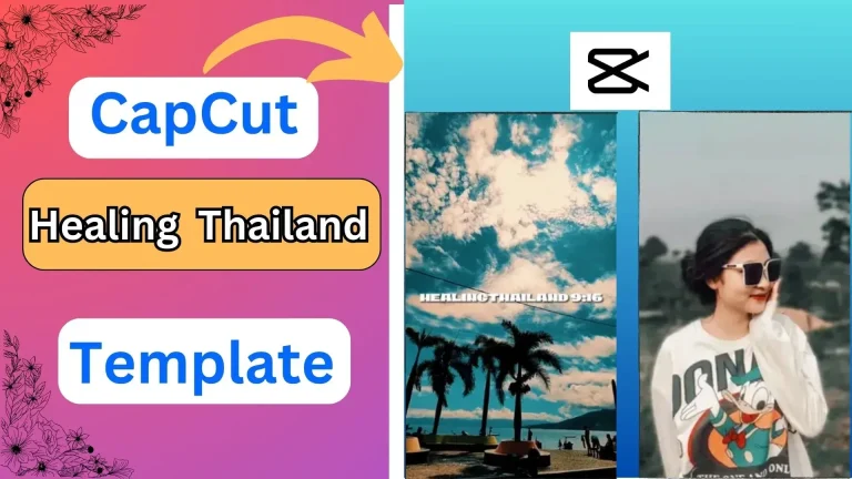 Healing Thailand CapCut Template Links 2024
