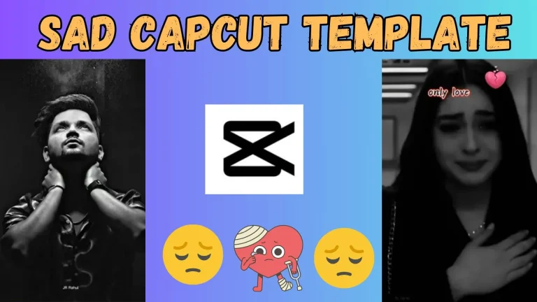 Sad CapCut Templates Link 2024